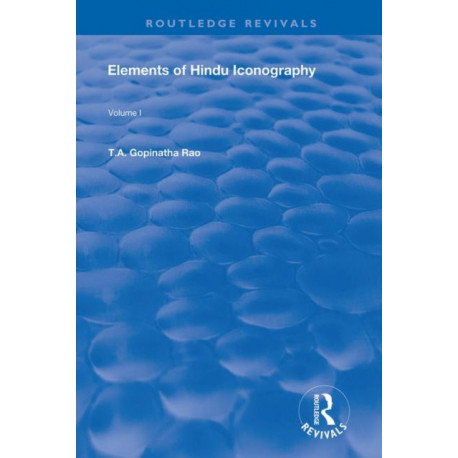 Elements of Hindu Iconography: Volume 1