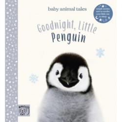 Goodnight, Little Penguin: Simple stories sure to soothe your little one to sleep