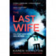 Last Wife: The Thriller You've Been Waiting For