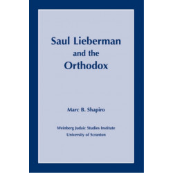 Saul Lieberman and the Orthodox