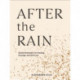 After the Rain: Gentle Reminders for Healing, Courage, and Self-Love
