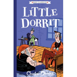 Little Dorrit (Easy Classics): The Charles Dickens Children's Collection (Easy Classics)