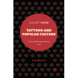 Tattoos and Popular Culture: Cultural Representations in Ink