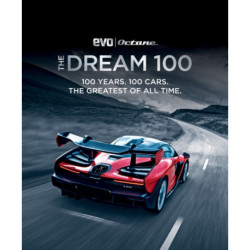 The Dream 100 from evo and Octane: 100 years. 100 cars. The greatest of all time.