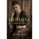 Hermine: an Empress in Exile: The untold story of the Kaiser's second wife