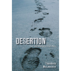 Desertion: Trust and Mistrust in Civil Wars