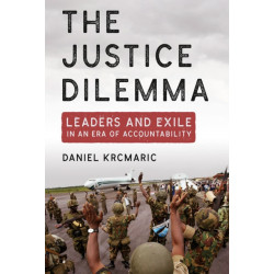 The Justice Dilemma: Leaders and Exile in an Era of Accountability