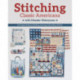 Stitching Classic Americana with Masako Wakayama: 12 Projects Feature Quilting, Sewing, Embroidery & More