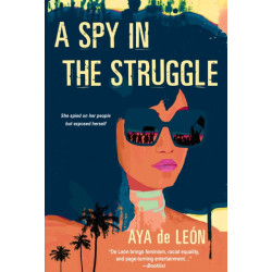 A Spy in the Struggle: A Riveting Must-Read Novel of Suspense