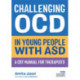 Challenging OCD in Young People with ASD: A CBT Manual for Therapists