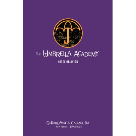 The Umbrella Academy Library Edition Volume 3: Hotel Oblivion