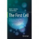 The First Cell: The Mystery Surrounding the Beginning of Life