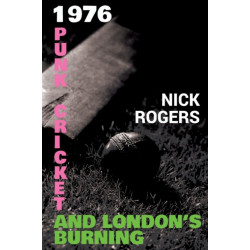 1976 - Punk, Cricket and London's Burning