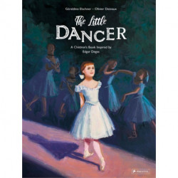 The Little Dancer: A Children's Book Inspired by Edgar Degas