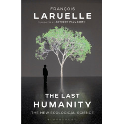 The Last Humanity: The New Ecological Science