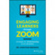 Engaging Learners through Zoom: Strategies for Virtual Teaching Across Disciplines