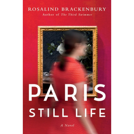 Paris Still Life: A Novel