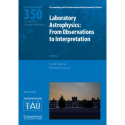 Laboratory Astrophysics (IAU S350): From Observations to Interpretation