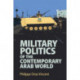 Military Politics of the Contemporary Arab World