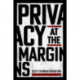 Privacy at the Margins