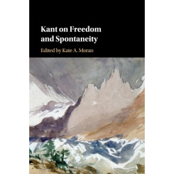 Kant on Freedom and Spontaneity