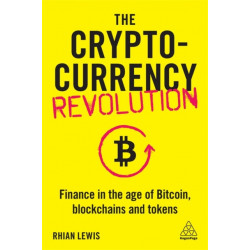 The Cryptocurrency Revolution: Finance in the Age of Bitcoin, Blockchains and Tokens