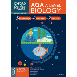 Oxford Revise: AQA A Level Biology Complete Revision and Practice: 4* winner Teach Secondary 2021 awards