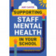Supporting Staff Mental Health in Your School