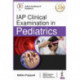 IAP Clinical Examination in Pediatrics