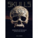 Skulls: Portraits of the Dead and the Stories They Tell