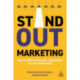 Stand-out Marketing: How to Differentiate Your Organization in a Sea of Sameness