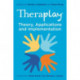 Theraplay® – Theory, Applications and Implementation