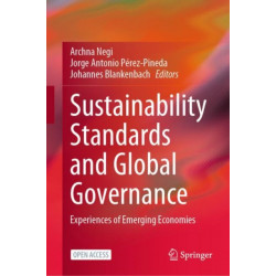 Sustainability Standards and Global Governance: Experiences of Emerging Economies
