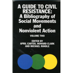 A Guide to Civil Resistance: A Bibliography of  Social Movement and Nonviolent Action
