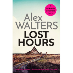 Lost Hours: A totally gripping and unputdownable crime thriller