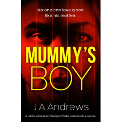 Mummy's Boy: A totally gripping psychological thriller packed with suspense