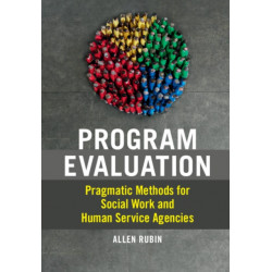 Program Evaluation: Pragmatic Methods for Social Work and Human Service Agencies
