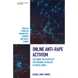 Online Anti-Rape Activism: Exploring the Politics of the Personal in the Age of Digital Media