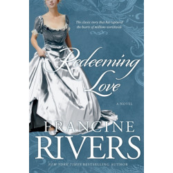 Redeeming Love: A Novel