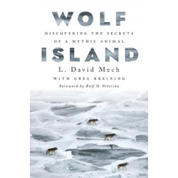 Wolf Island: Discovering the Secrets of a Mythic Animal