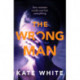 The Wrong Man: A compelling and page-turning psychological thriller