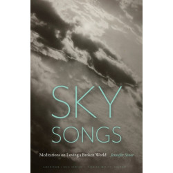 Sky Songs: Meditations on Loving a Broken World