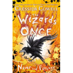 The Wizards of Once: Never and Forever: Book 4