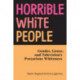 Horrible White People: Gender, Genre, and Television's Precarious Whiteness