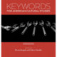 Keywords for American Cultural Studies, Third Edition