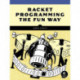 Racket Programming the Fun Way: From Strings to Turing Machines