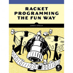Racket Programming the Fun Way: From Strings to Turing Machines