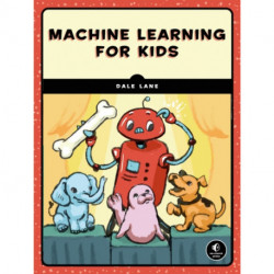 Machine Learning for Kids: A Playful Introduction to Artificial Intelligence
