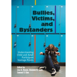 Bullies, Victims, and Bystanders: Understanding Child and Adult Participant Vantage Points