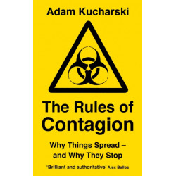 The Rules of Contagion: Why Things Spread - and Why They Stop